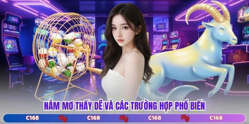 Nằm mơ thấy dê và các trường hợp phổ biến